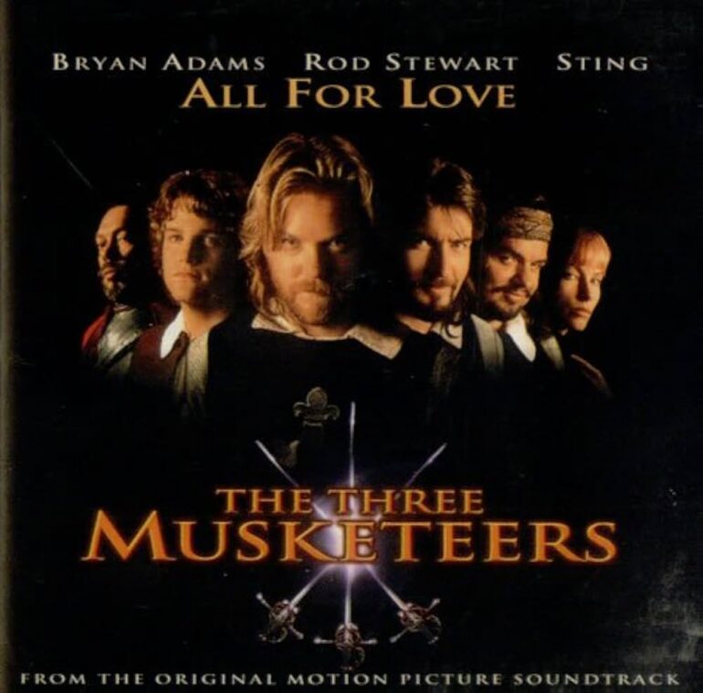 All for Love – Bryan Adams, Rod Stewart & Sting